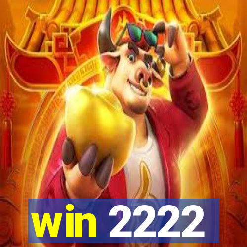 win 2222